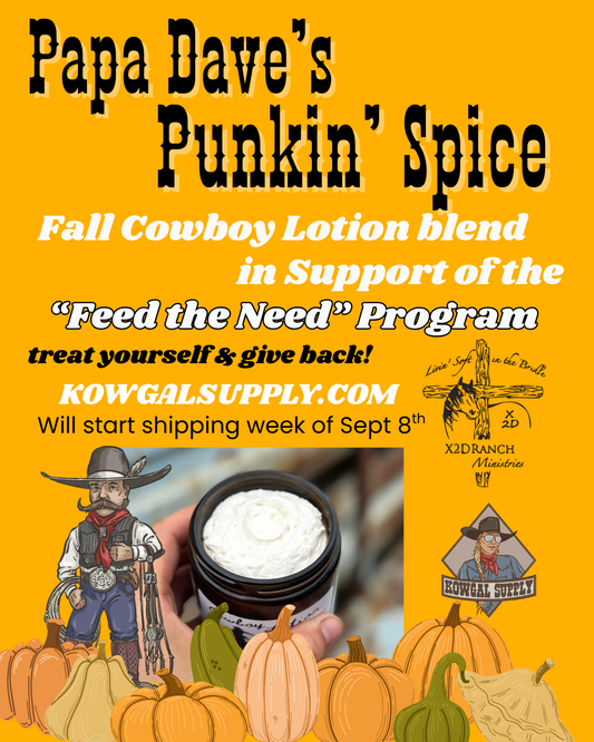 Fall Cowboy Lotion Blend, 'Punkin' Spice' + Feed the Need!